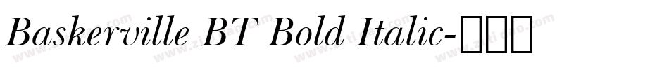 Baskerville BT Bold Italic字体转换